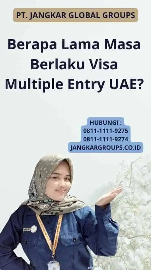 Berapa Lama Masa Berlaku Visa Multiple Entry UAE?