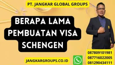 Berapa Lama Pembuatan Visa Schengen