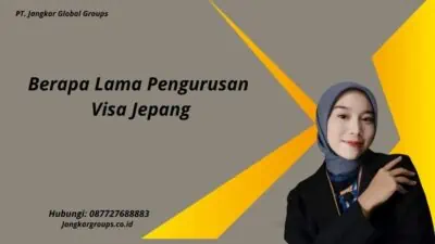 Berapa Lama Pengurusan Visa Jepang