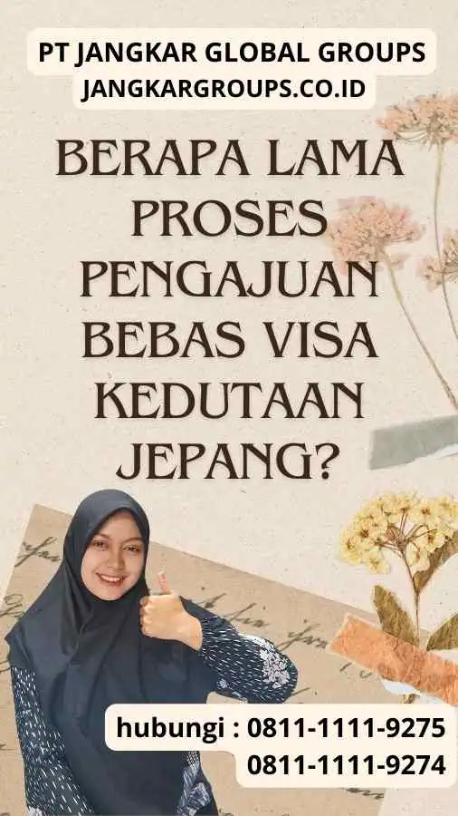 Berapa Lama Proses Pengajuan Bebas Visa Kedutaan Jepang