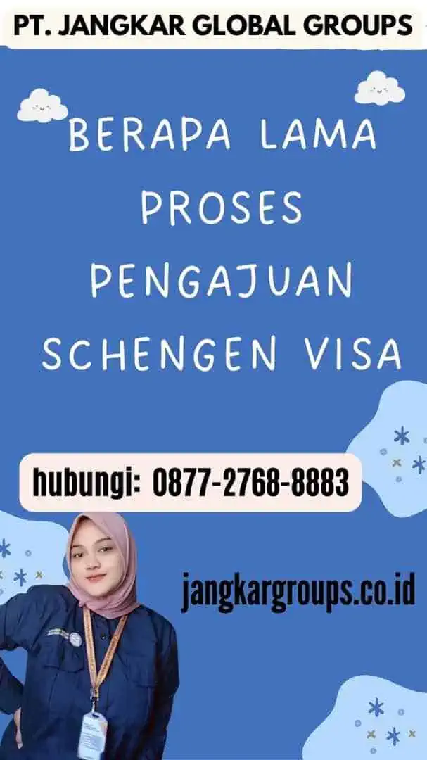 Berapa Lama Proses Pengajuan Schengen Visa