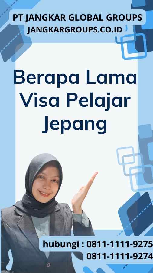 Berapa Lama Visa Pelajar Jepang