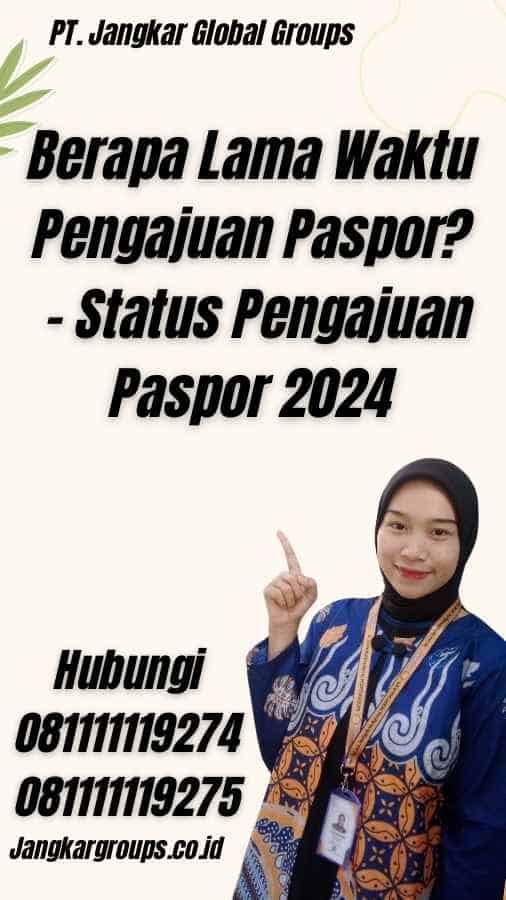 Berapa Lama Waktu Pengajuan Paspor? - Status Pengajuan Paspor 2024