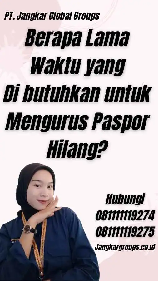 Berapa Lama Waktu yang Di butuhkan untuk Mengurus Paspor Hilang?