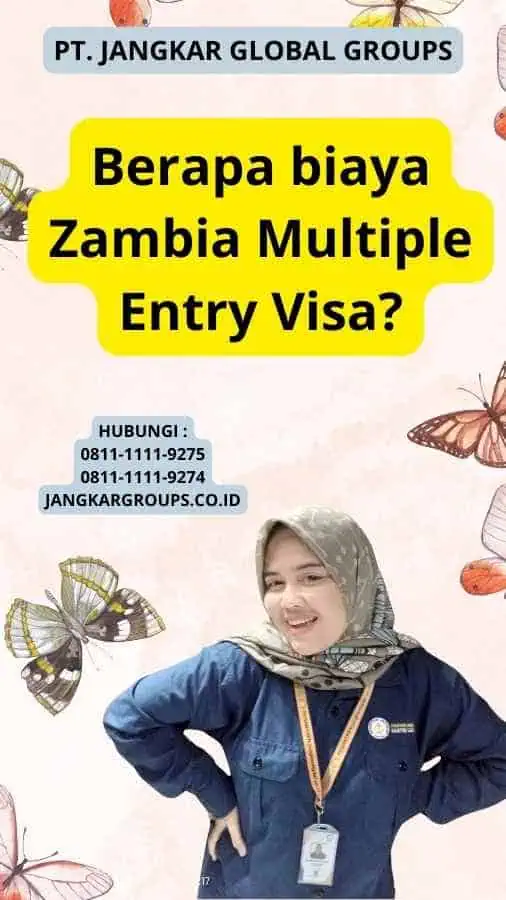 Berapa biaya Zambia Multiple Entry Visa?