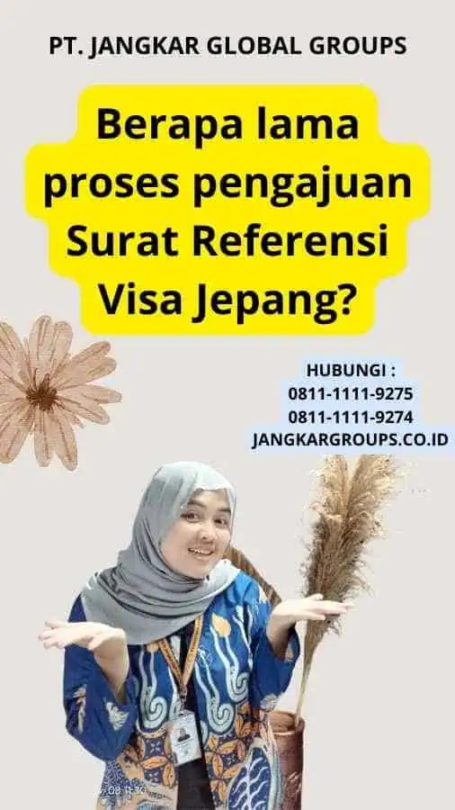 Berapa lama proses pengajuan Surat Referensi Visa Jepang?