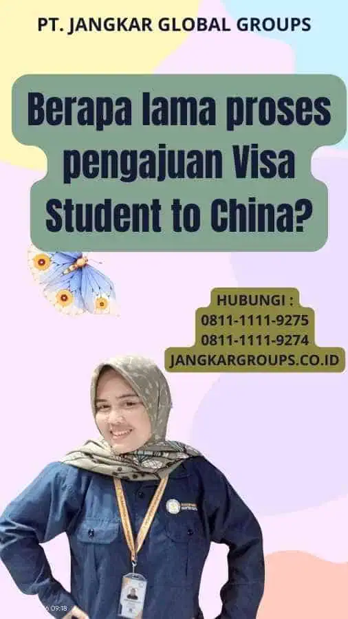 Berapa lama proses pengajuan Visa Student to China?