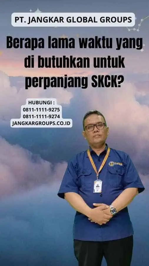 Berapa lama waktu yang di butuhkan untuk perpanjang SKCK