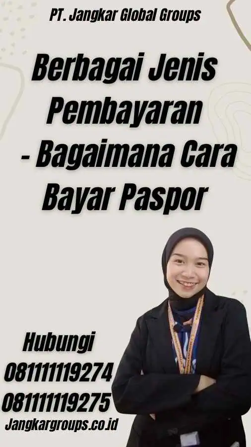 Berbagai Jenis Pembayaran - Bagaimana Cara Bayar Paspor