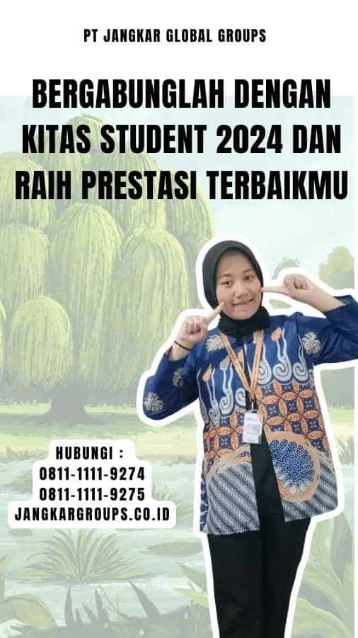 Bergabunglah dengan Kitas Student 2024 dan Raih Prestasi Terbaikmu