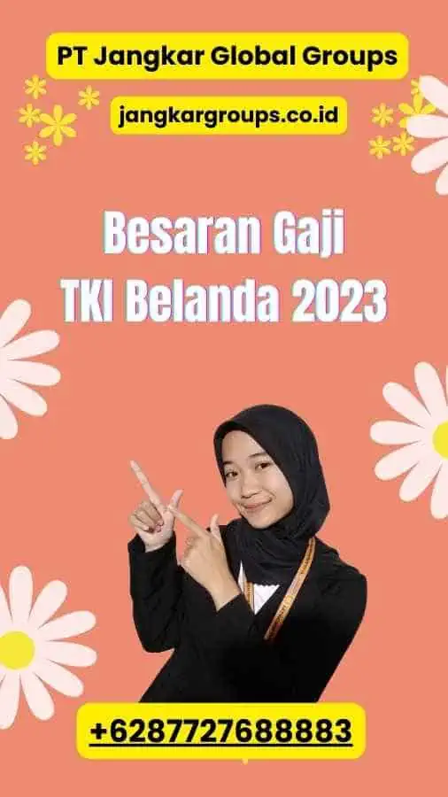 Besaran Gaji TKI Belanda 2023