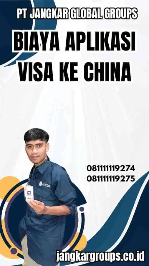 Biaya Aplikasi Visa Ke China