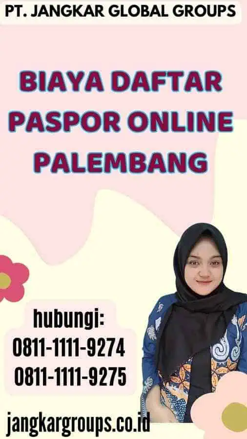 Biaya Daftar Paspor Online Palembang