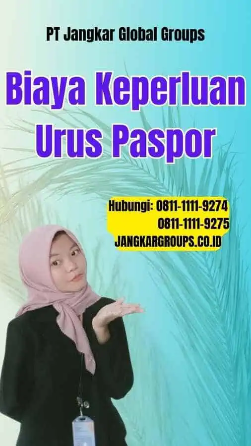 Biaya Keperluan Urus Paspor