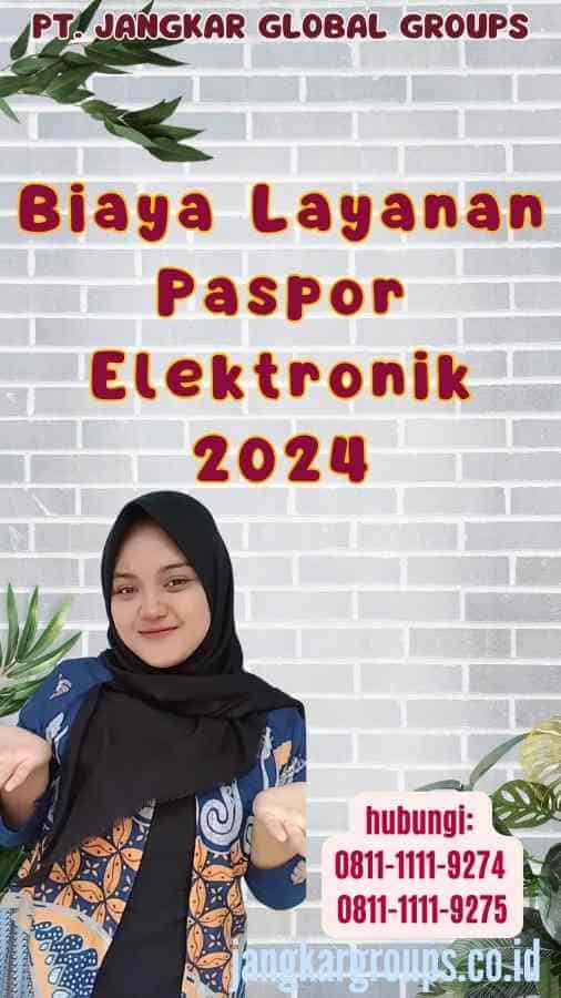 Biaya Layanan Paspor Elektronik 2024