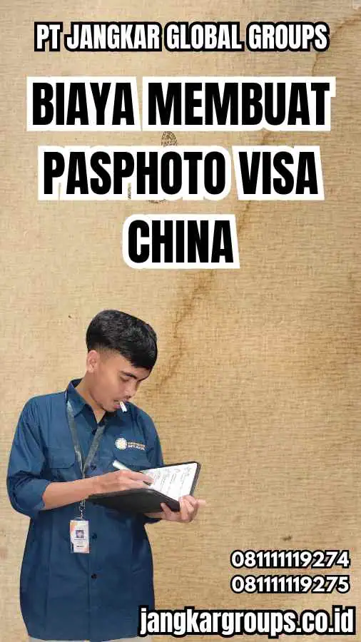 Biaya Membuat Pasphoto Visa China