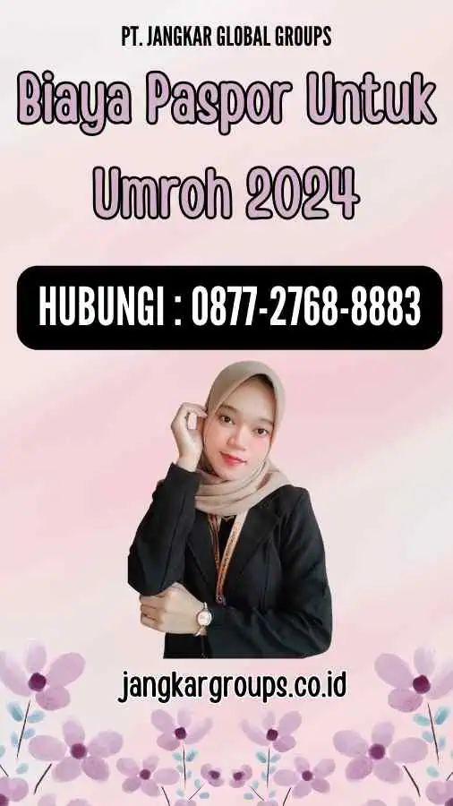 Biaya Paspor Untuk Umroh 2024