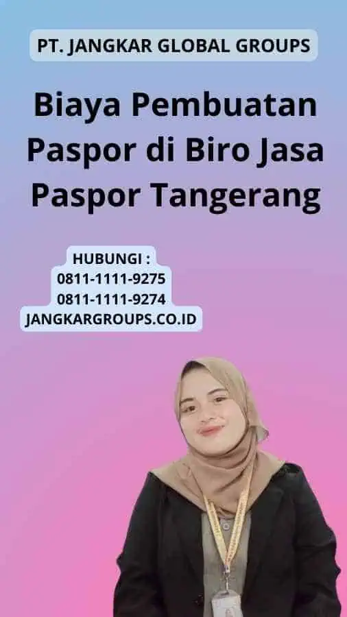 Biaya Pembuatan Paspor di Biro Jasa Paspor Tangerang