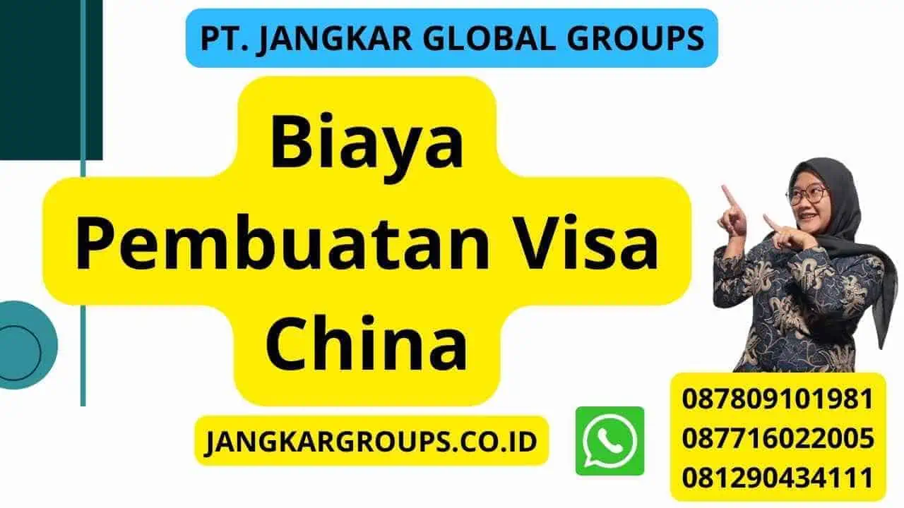 Biaya Pembuatan Visa China