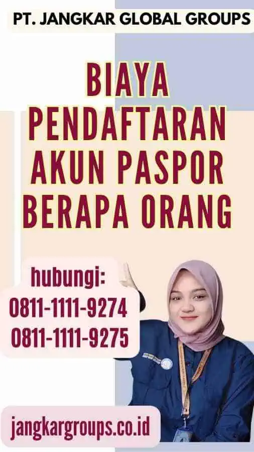 Biaya Pendaftaran Akun Paspor Berapa Orang