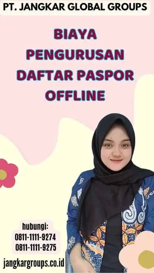 Biaya Pengurusan Daftar Paspor Offline