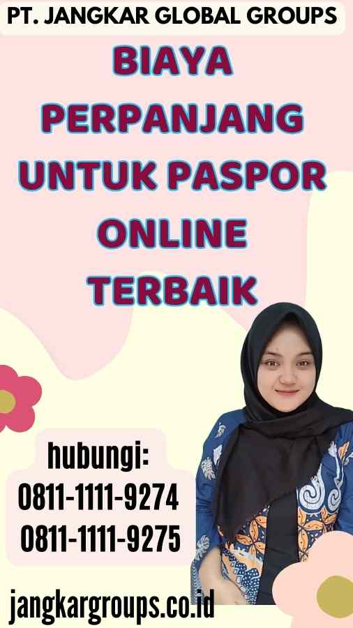 Biaya Perpanjang untuk Paspor Online Terbaik