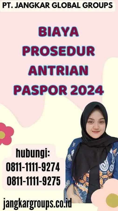 Biaya Prosedur Antrian Paspor 2024