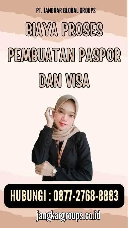 Biaya Proses Pembuatan Paspor dan Visa