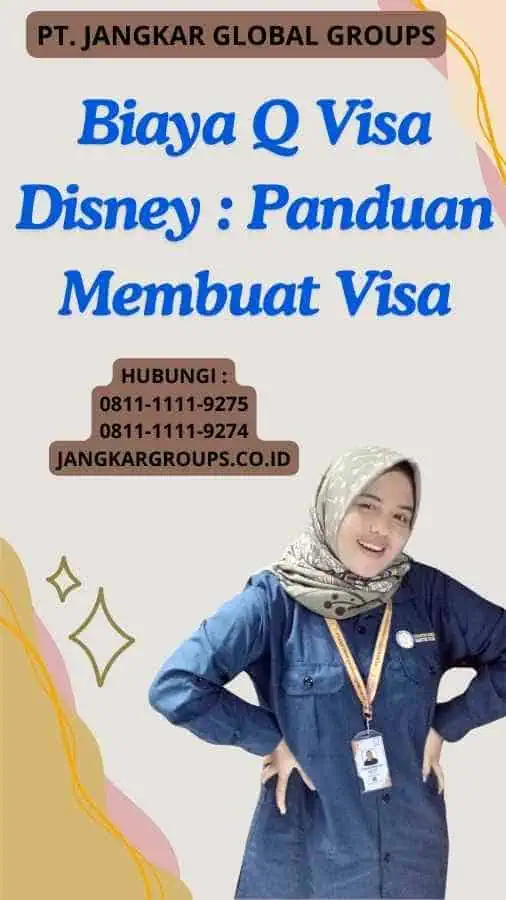 Biaya Q Visa Disney : Panduan Membuat Visa