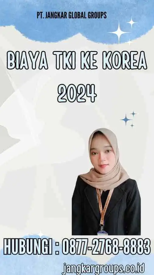 Biaya TKI Ke Korea 2024