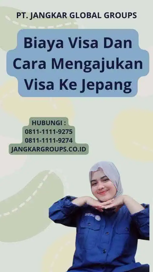 Biaya Visa Dan Cara Mengajukan Visa Ke Jepang