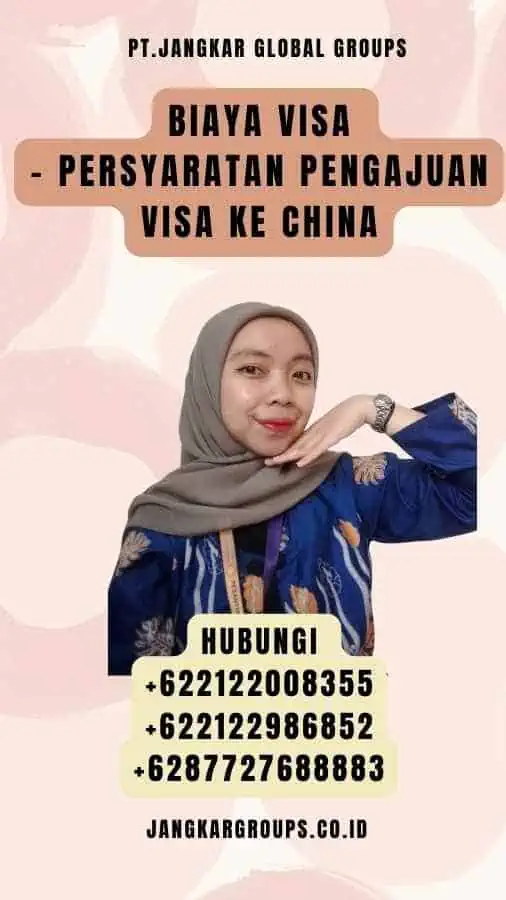 Biaya Visa - Persyaratan Pengajuan Visa Ke China