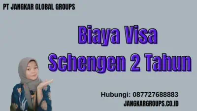 Biaya Visa Schengen 2 Tahun