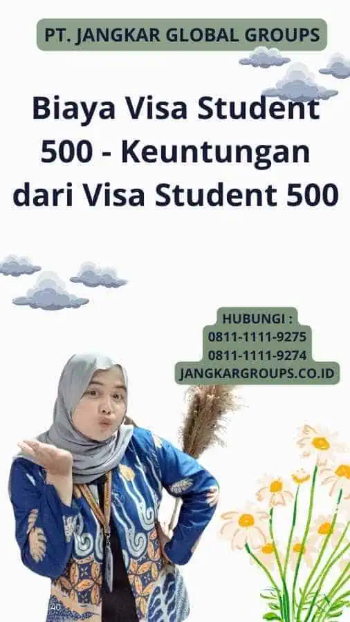 Biaya Visa Student 500 - Keuntungan dari Visa Student 500