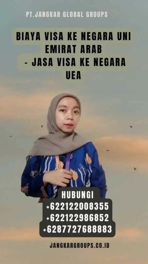 Biaya Visa ke Negara Uni Emirat Arab - Jasa Visa Ke Negara UEA