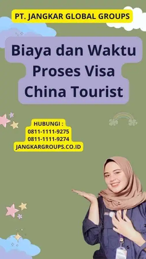 Biaya dan Waktu Proses Visa China Tourist