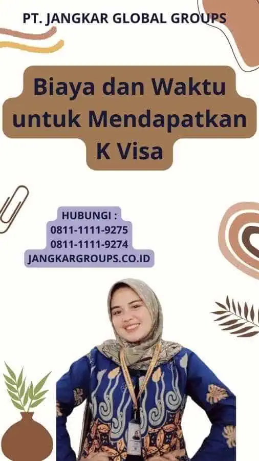 Biaya dan Waktu untuk Mendapatkan K Visa