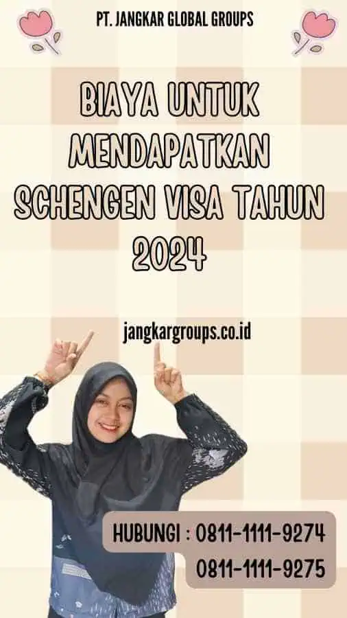 Biaya untuk Mendapatkan Schengen Visa Tahun 2024