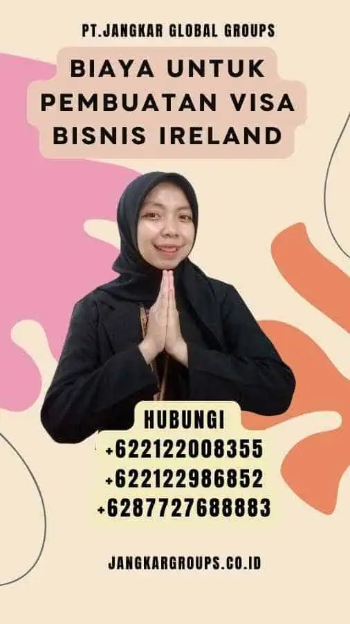 Biaya untuk Pembuatan Visa Bisnis Ireland