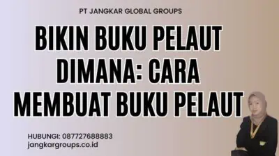 Bikin Buku Pelaut Dimana: Cara Membuat Buku Pelaut