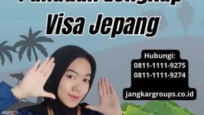 Biro Jasa Visa Ke Jepang Panduan Lengkap Visa Jepang