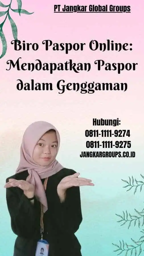 Biro Paspor Online Mendapatkan Paspor dalam Genggaman