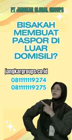 Bisakah Membuat Paspor di Luar Domisili?