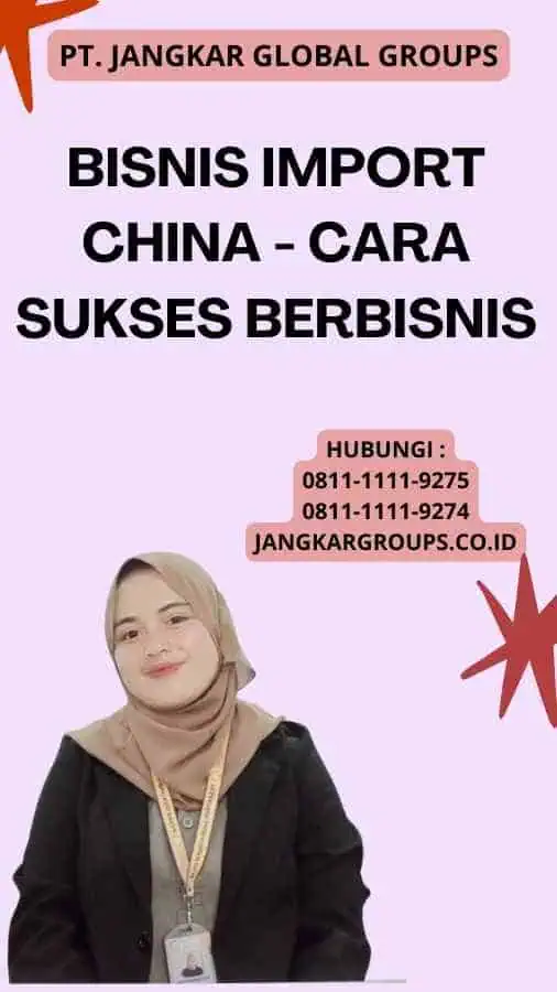 Bisnis Import China - Cara Sukses Berbisnis