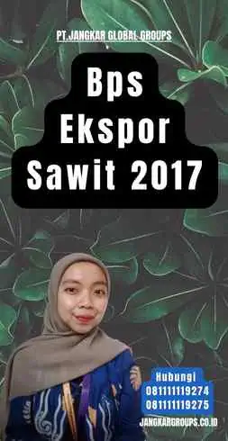 Bps Ekspor Sawit 2017