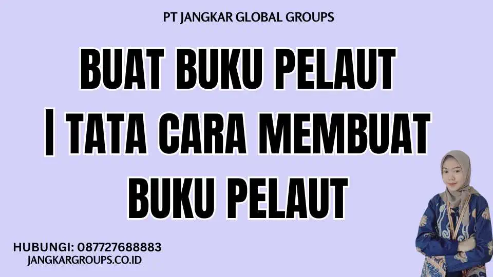 Buat Buku Pelaut | Tata Cara Membuat Buku Pelaut