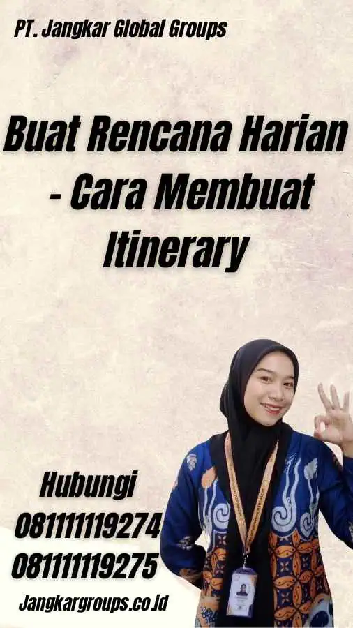 Buat Rencana Harian - Cara Membuat Itinerary