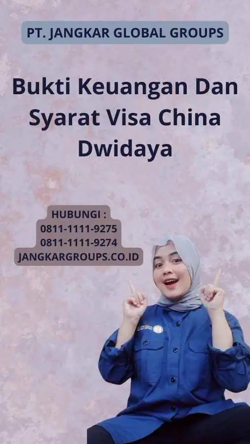 Bukti Keuangan Dan Syarat Visa China Dwidaya