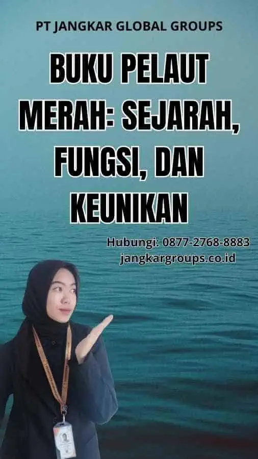 Buku Pelaut Merah: Sejarah, Fungsi, dan Keunikan