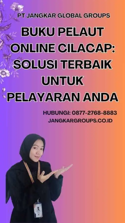 Buku Pelaut Online Cilacap: Solusi Terbaik untuk Pelayaran Anda